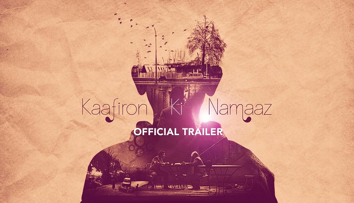 Kaafiron Ki Namaaz  movie review : Theatre Of The Insufferable  