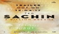 'Sachin : A Billion Dreams' trailer to launch on 13 April