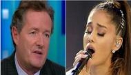 I misjudged you: Piers Morgan apologizes to Ariana Grande