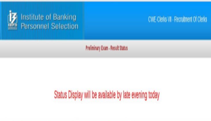 IBPS Clerk Result 2017: Preliminary result will be declared by today evening; Check out here