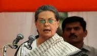 Cong to work with like-minded parties to ensure BJP's defeat in 2019: Sonia