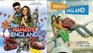 'Namaste England' to release early!