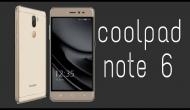 Coolpad launched value for money smartphone ‘Note 6’; specifictions and price  