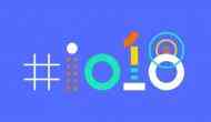 Google I/O: From Android P to Wear OS, here's what you can expect from this year's developer conference