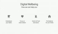 Google takes on smartphone addiction with new 'Digital Wellbeing' feature on Android