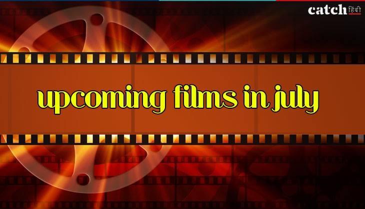 Upcoming films in July