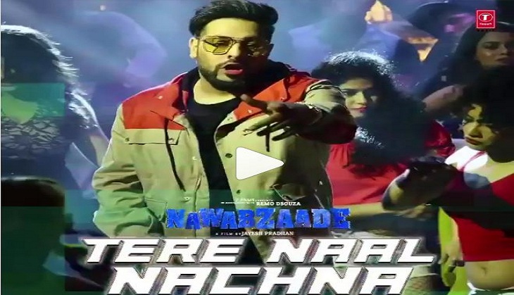 Nawabzaade song Tere Naal Nachna Out: Groove on Badshah's new song with Athiya Shetty from Remo D'Souza's film