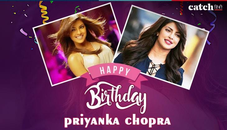 Priyanka Chopra Birthday Special