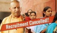 Sad News! Yogi government cancelled 4000 posts recruitment for a shocking reason; here’s why