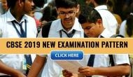 CBSE 2019: Are you a CBSE student? Get ready to face the new examination pattern from next year