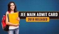 JEE Main Admit Card 2019 to be released at 6 pm: Download hall ticket from official website jeemain.nic.in.