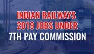 RRB Recruitment 2019: Jobs under 7th Pay Commission with several benefits; know how to apply