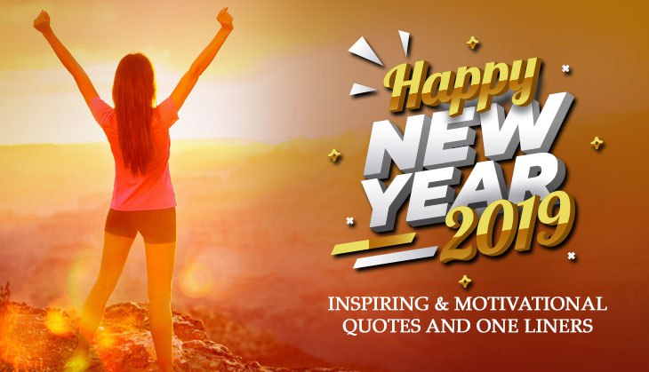 Happy New Year 2019: Buckle up for ‘The New Year’ with these inspiring quotes and one liners!