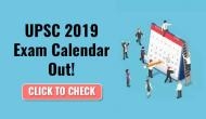 UPSC 2019 Exam Calendar Out! Check the latest Civil Services exam dates and details now