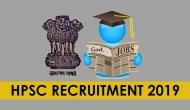 HPSC Recruitment 2019: Apply for the various posts till 5th February only at this link