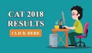 CAT 2018 Result: IIM to announce the Common Admission Test result tomorrow at this time