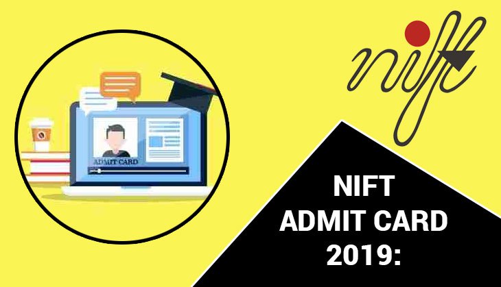 NIFT Admit Card 2019: Here are the steps to download your undergraduate and postgraduate entrance exam hall tickets