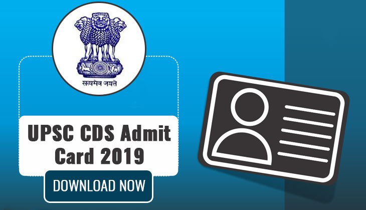 UPSC CDS Admit Card 2019: Download your CDS I exam hall tickets for recruitment of over 400 vacancies