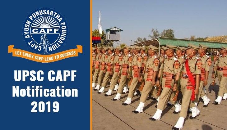 Upsc Capf Notification Check Out The Official Notification Released For Assistant