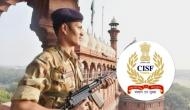 CISF Recruitment 2019: Last date extends for Head Constable online registration; know here