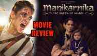Manikarnika Movie Review: Watch Kangana Ranaut - The Queen of Bollywood from first to the last frame