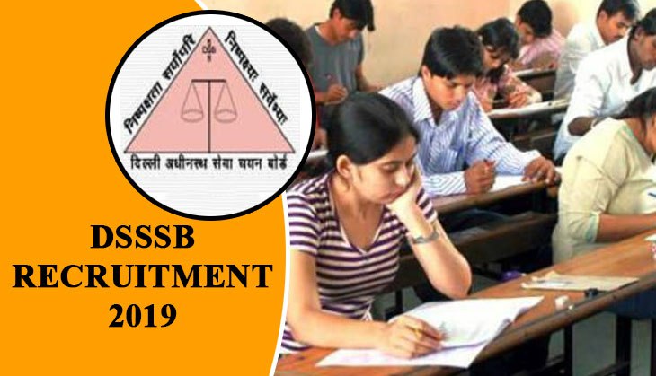 DSSSB Recruitment 2019: Engineering aspirants can submit their application form for these posts released at dsssbonline.nic.in