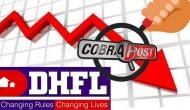 Cobrapost Explosive: DHFL shares rolls down 10% minutes after alleged Cobrapost expose of Rs 31,000 crore corruption