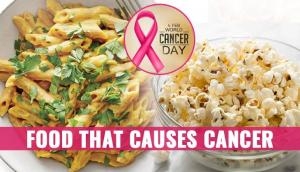World Cancer Day: Beware! Pasta to Popcorn, top 7 cancer causing foods that you should ‘avoid’ eating but fails!