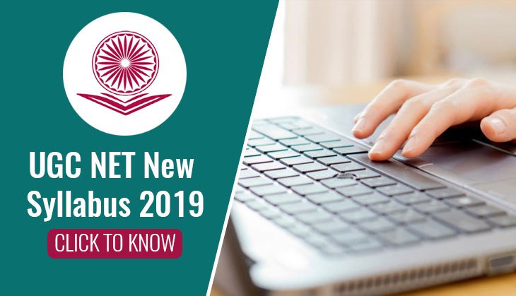 UGC NET New Syllabus 2019: Know the new changes introduced in curriculum for the upcoming June & December exam