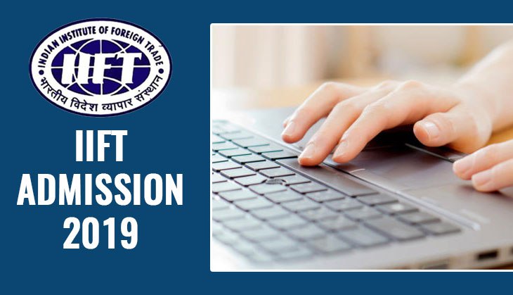IIFT Admission 2019: Submit your application process for various courses released at tedu.iift.ac.in/iift