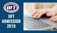 IIFT Admission 2019: Submit your application process for various courses released at tedu.iift.ac.in/iift