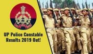 UP Police Constable Results 2019 Out! Check your final results for over 49,000 vacancies; know what's next?