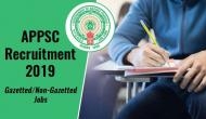 APPSC Recruitment 2019: Apply for Gazetted and non-Gazetted posts and get salary up to Rs 90,000
