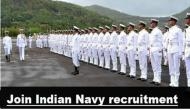 Indian Navy Recruitment 2019: Jobs on various posts for unmarried male and female likely to begin this Saturday
