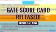 GATE Score Card released! IIT Madras uploaded the score card on official website; here’s how to download