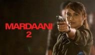 Mardaani 2 actress Rani Mukherji says, 'no country can be trademarked safe or unsafe for women'