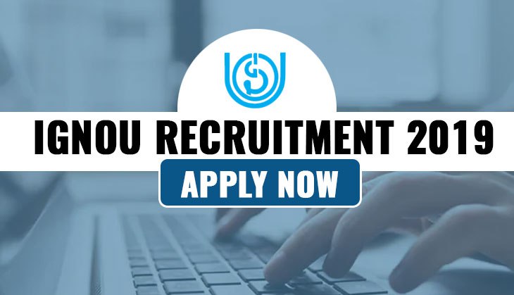 IGNOU Recruitment 2019: Hiring begins for new posts; salary upto Rs 60,000
