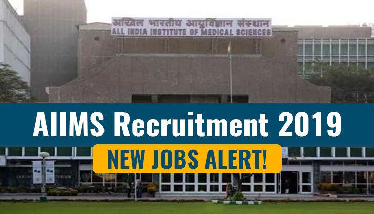 AIIMS Recruitment 2019: Vacancies released for Science and Social Science stream aspirants; here’s post details