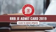 RRB JE Admit Card 2019: Know the expected releasing date for your Junior Engineer exam hall ticket