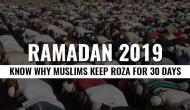 Ramadan 2019: Know why Muslims keep Roza for 30 days