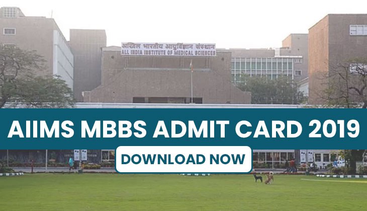 AIIMS MBBS Admit Card 2019: Download your medical entrance exam hall tickets available at mbbs.aiimsexams.org