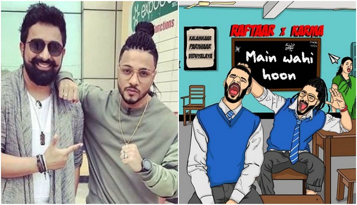 Roadies Real Heroes gang-leader Raftaar's new song 'Main wahi hoon' on school days will take you down the memory lane; see video