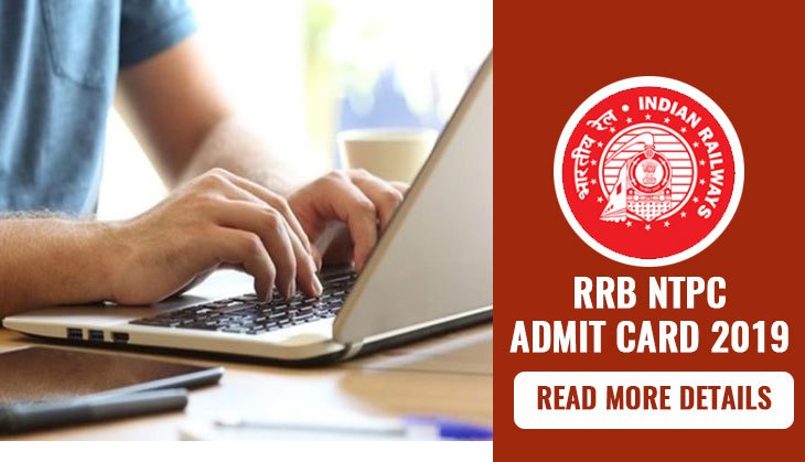 RRB NTPC Admit Card 2019: Railways to release hall tickets 10 days before CBT 1 exam; read details