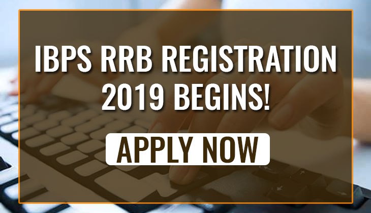 IBPS RRB Registration 2019 Begins: Here’s how to apply for 12,000 vacancies at ibps.in