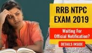 RRB NTPC Admit Card 2019: Bad news! NTPC CBT 1 exam hall tickets likely to be delayed further