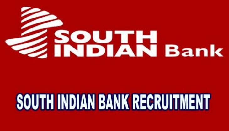 South Indian Bank Recruitment 2019: Job Alert! Apply for over 500 vacancies released for PO, Clerk posts