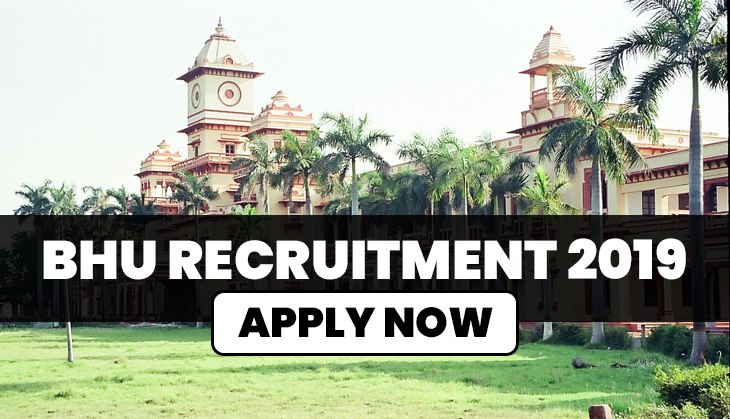 BHU Recruitment 2019: Last day to apply for over 400 vacancies, salary upto 2 lakh; apply now