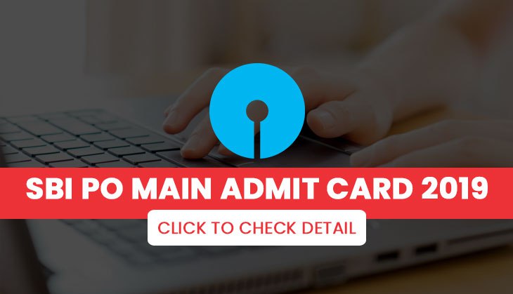 SBI PO Main Admit Card 2019: Get ready to download your hall tickets on July 8; details inside