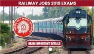 RRB CBT 1 Exam 2019: Railways to recruit over 1 lakh aspirants through these upcoming exams; check details
