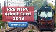 RRB NTPC Admit Card 2019: Railways to release hall tickets this month; read details